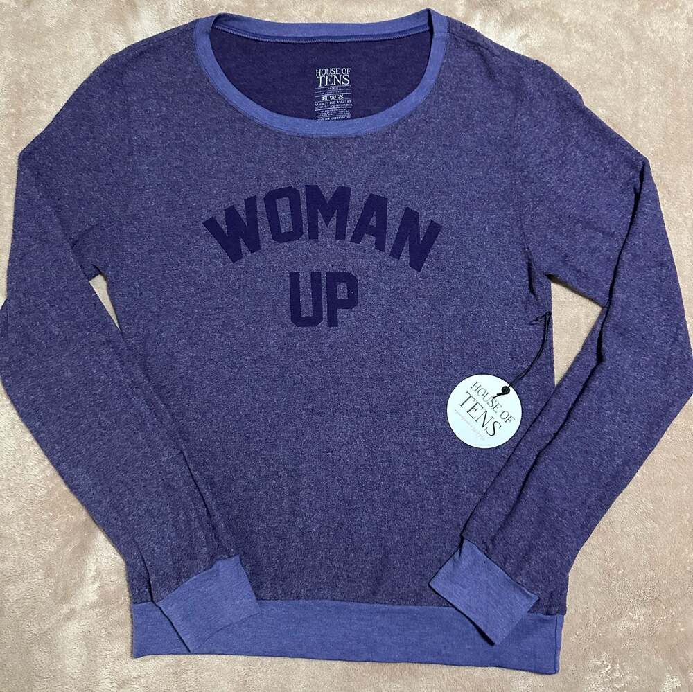 NWT - House of Tens Woman Up Graphic Sweatshirt Size Medium